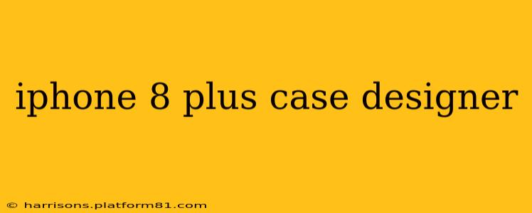 iphone 8 plus case designer