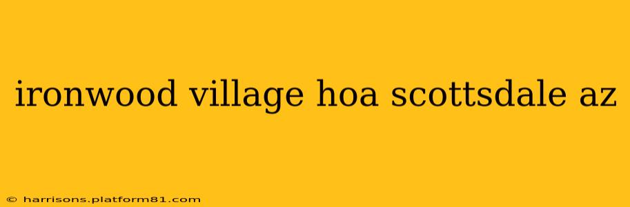 ironwood village hoa scottsdale az