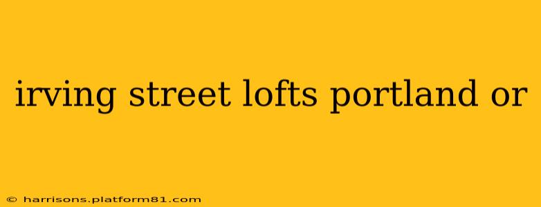 irving street lofts portland or