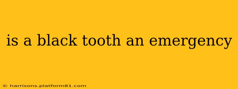 is a black tooth an emergency