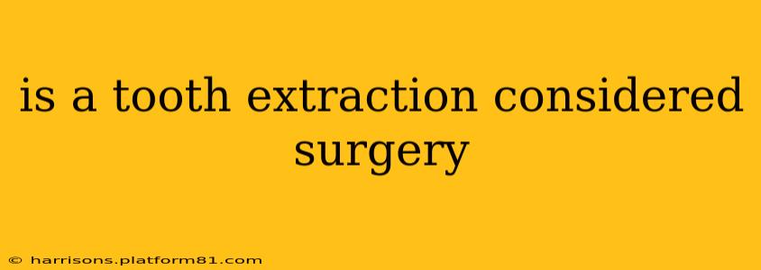 is a tooth extraction considered surgery
