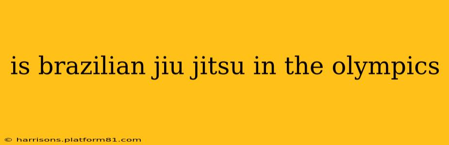 is brazilian jiu jitsu in the olympics