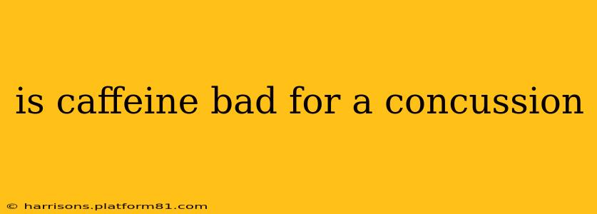 is caffeine bad for a concussion