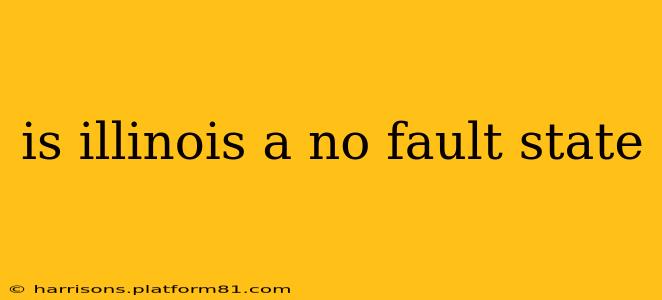 is illinois a no fault state