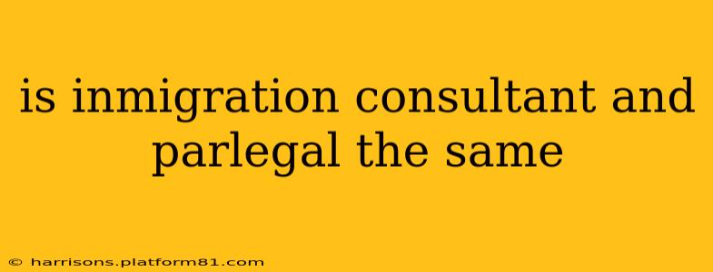 is inmigration consultant and parlegal the same