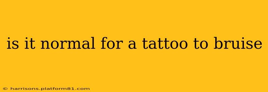 is it normal for a tattoo to bruise