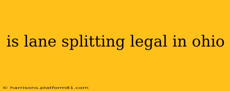 is lane splitting legal in ohio