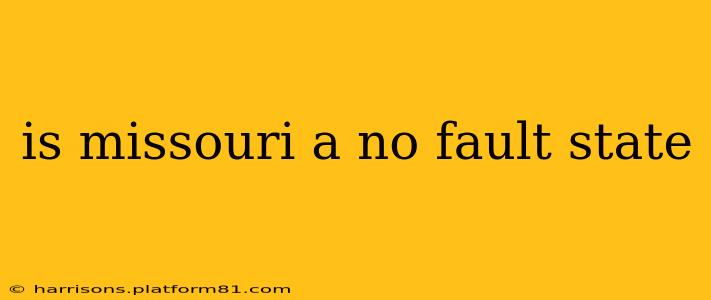 is missouri a no fault state