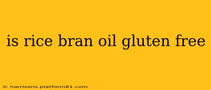 is rice bran oil gluten free