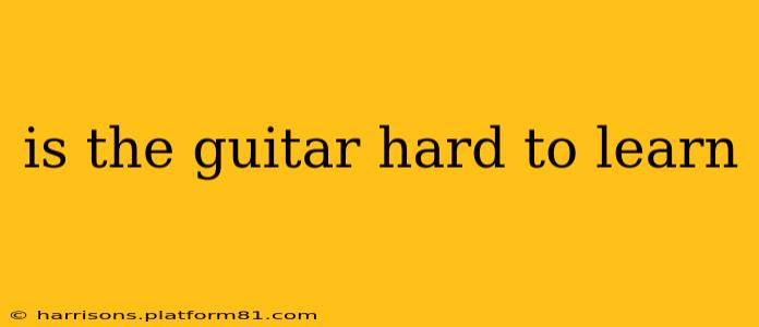 is the guitar hard to learn