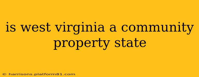 is west virginia a community property state