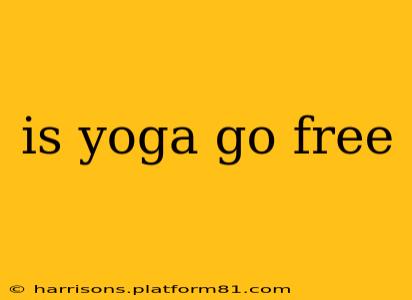 is yoga go free
