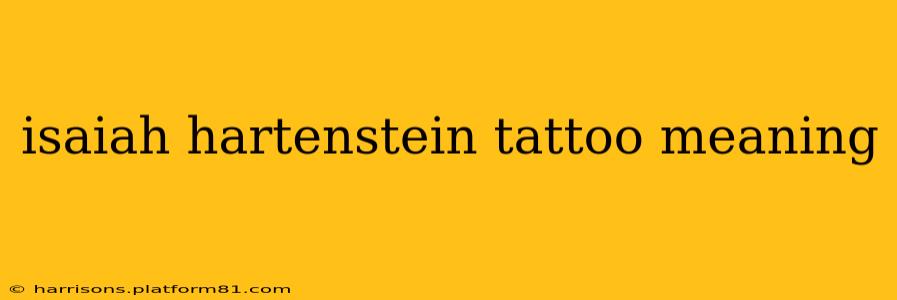 isaiah hartenstein tattoo meaning