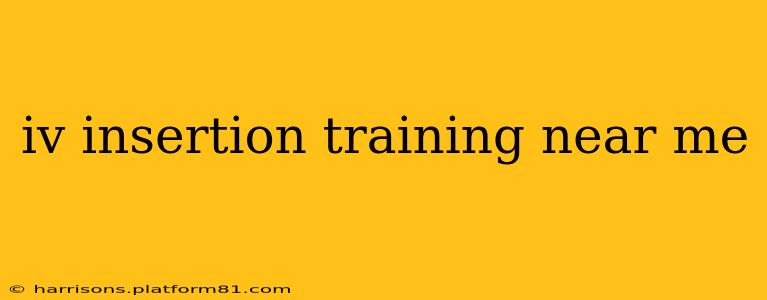 iv insertion training near me