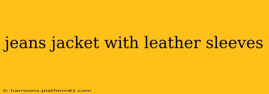 jeans jacket with leather sleeves