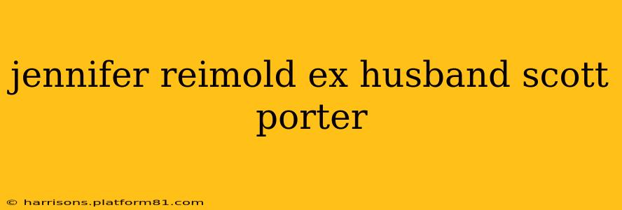 jennifer reimold ex husband scott porter