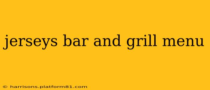 jerseys bar and grill menu