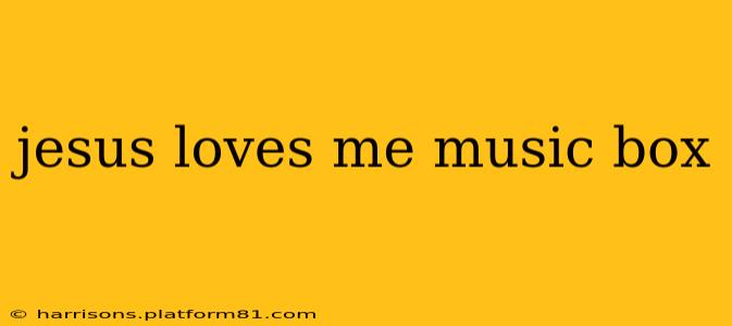 jesus loves me music box