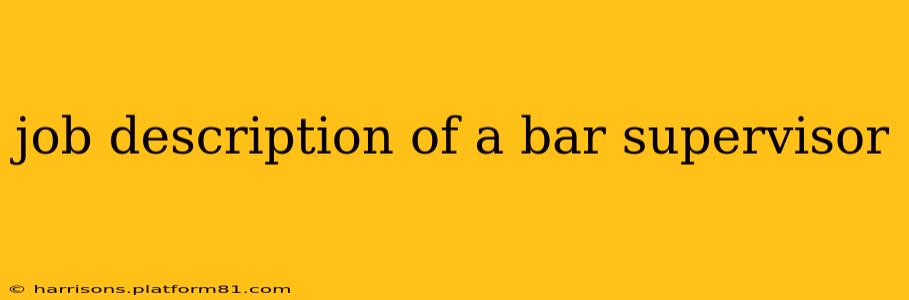 job description of a bar supervisor