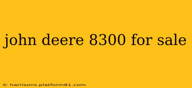 john deere 8300 for sale