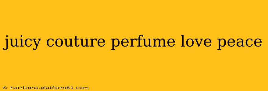 juicy couture perfume love peace