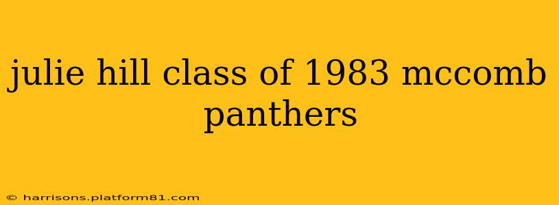 julie hill class of 1983 mccomb panthers