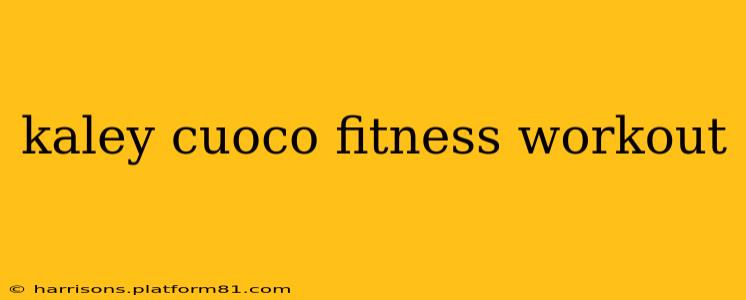 kaley cuoco fitness workout