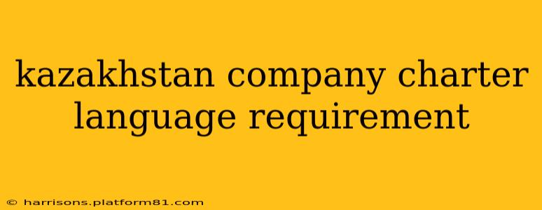 kazakhstan company charter language requirement