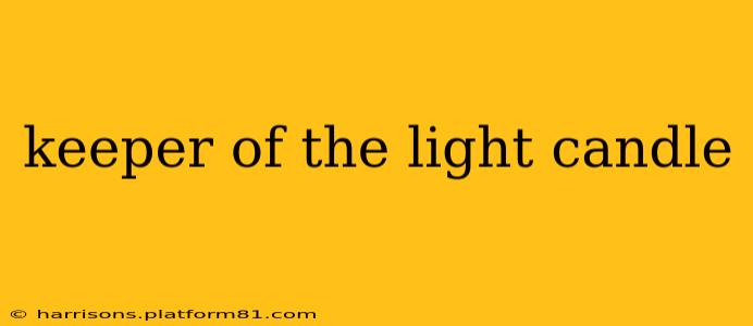 keeper of the light candle