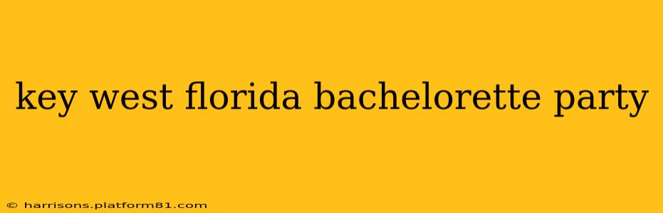 key west florida bachelorette party