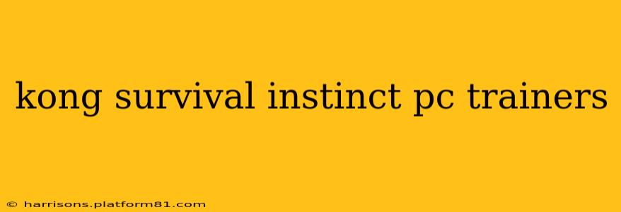 kong survival instinct pc trainers