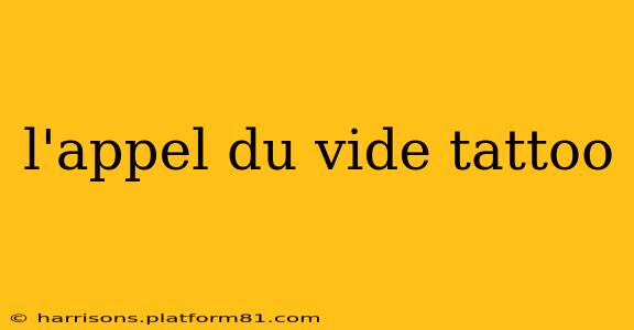 l'appel du vide tattoo