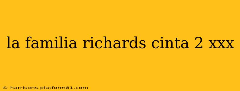 la familia richards cinta 2 xxx