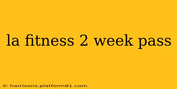la fitness 2 week pass