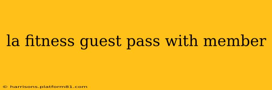 la fitness guest pass with member