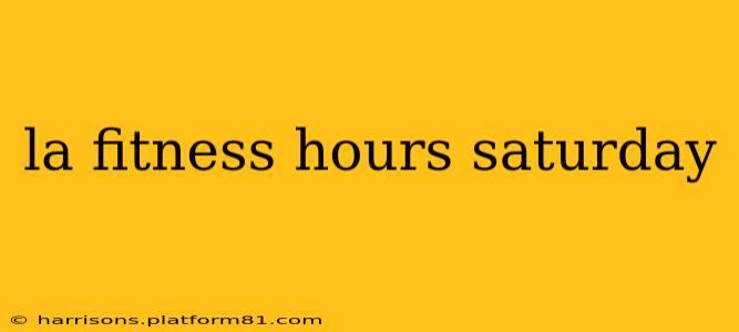 la fitness hours saturday