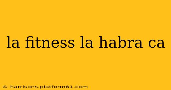 la fitness la habra ca