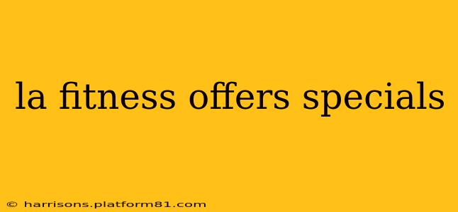 la fitness offers specials