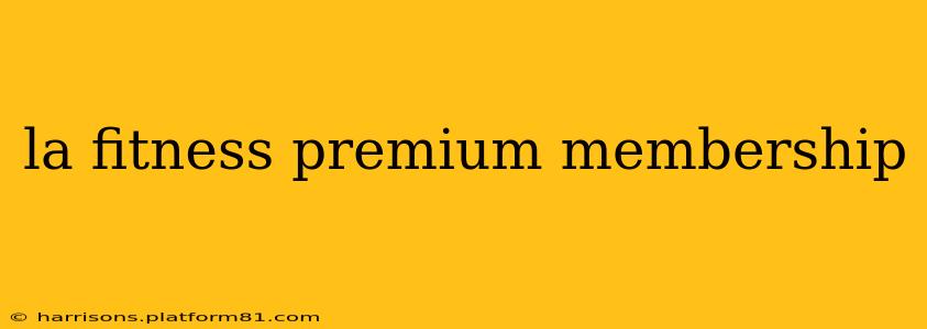 la fitness premium membership
