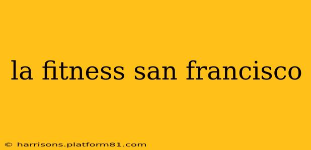 la fitness san francisco