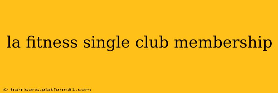la fitness single club membership