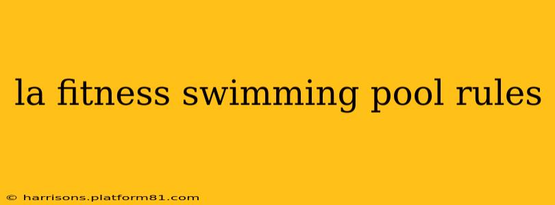 la fitness swimming pool rules
