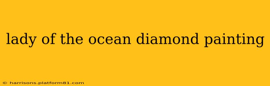 lady of the ocean diamond painting