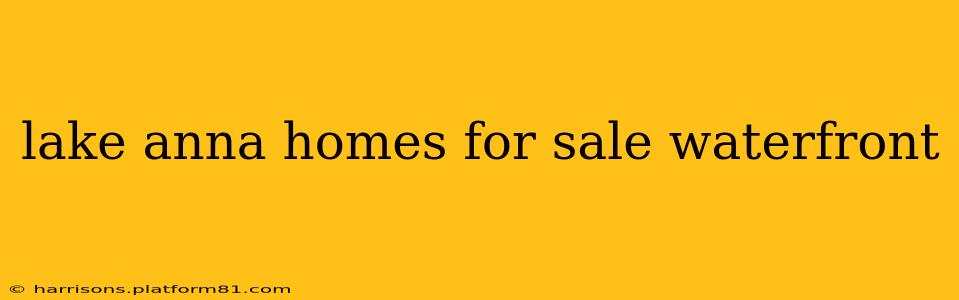 lake anna homes for sale waterfront