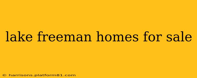lake freeman homes for sale