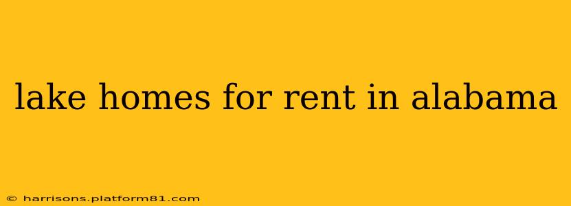 lake homes for rent in alabama