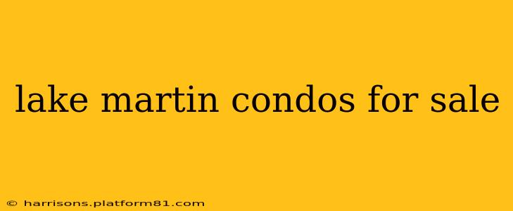 lake martin condos for sale