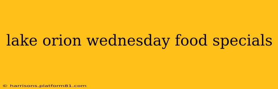 lake orion wednesday food specials