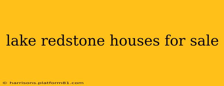 lake redstone houses for sale