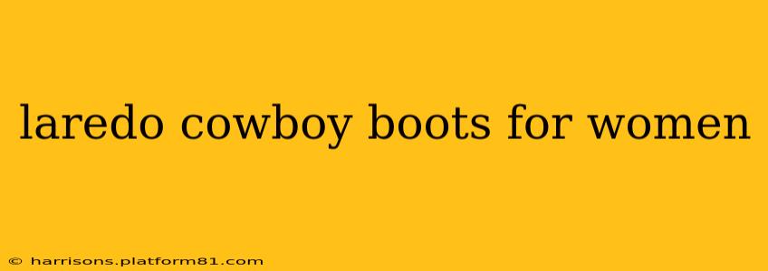 laredo cowboy boots for women